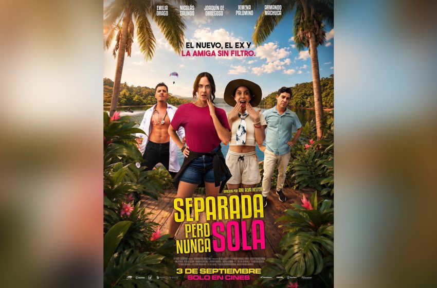  “Separada pero nunca sola” llega a los cines este 3 de setiembre y anuncia gran avant premiere en Tarapoto